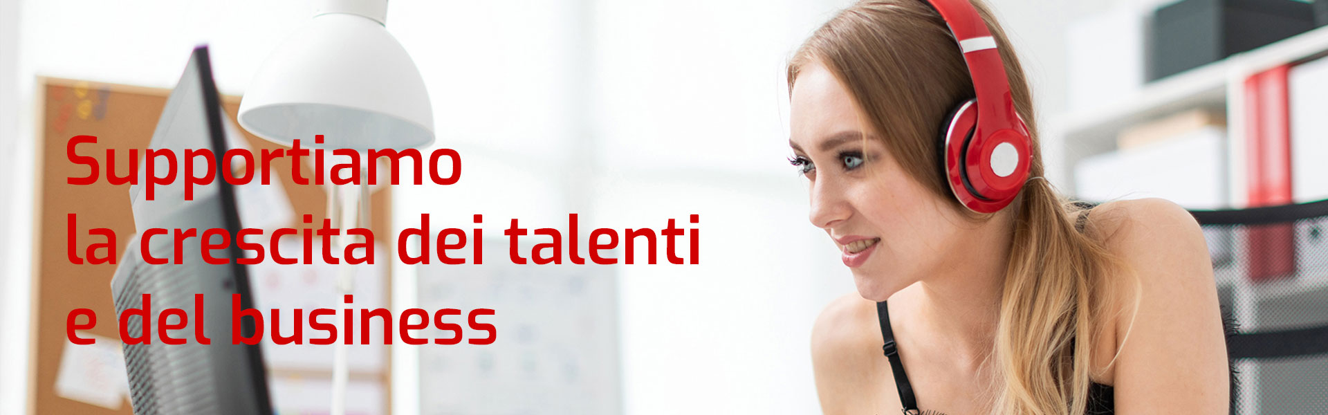 Supportiamo la crescita dei talenti e del business